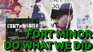 Fort Minor  Mike Shinoda  Do What We Did ► Fort Minor Militia EP [upl. by Yboc]