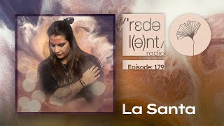 LA SANTA Redolent Music Radio Episode 179 [upl. by Nomit590]