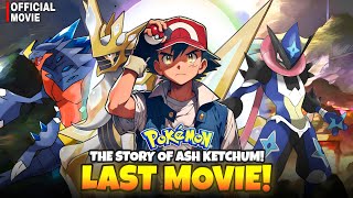 Pokémon The Last Movie Ash Vs Xenoverse God l Road to become Pokemon master [upl. by Lhamaj704]