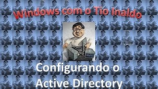 Instalando Active Directory 1ª parte [upl. by Hieronymus931]