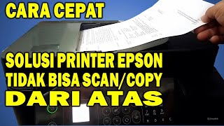 EPSON L5190  L5290 TIDAK BISA SCAN DAN FOTOCOPY DARI ATAS  SCANNER ATAS TIDAK NARIK KERTAS [upl. by Suitangi]