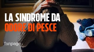 Cos’è la trimetilaminuria TMAU la sindrome che ci fa odorare come il pesce marcio [upl. by Armbruster]