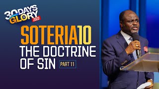 30 DAYS OF GLORY SOTERIA 10  The Doctrine of Sin  Part 11 [upl. by Ameerak]