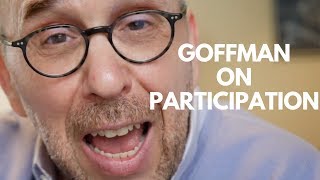 Erving Goffmans Analysis of Participation Frameworks [upl. by Orlan92]