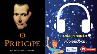 █▬█ █ ▀█▀  O PRÍNCIPE  RESUMO DO LIVRO EM AUDIOBOOK  Nicolau Maquiavel [upl. by Ataymik144]