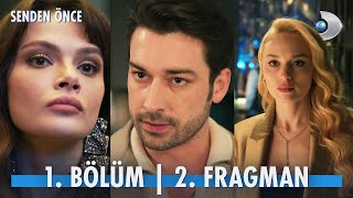 Senden Önce 1 Bölüm 2 Fragmanı SendenOnceKanalD [upl. by Anair]