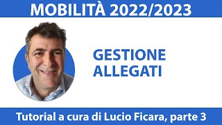 Mobilità 202223 Tutorial sulla gestione allegati parte 3 [upl. by Ireg847]