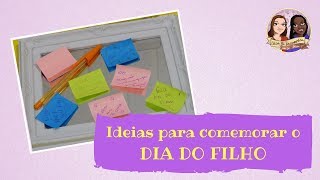 Ideias para comemorar o DIA DO FILHO  Dia 23 de setembro [upl. by Eissirk]