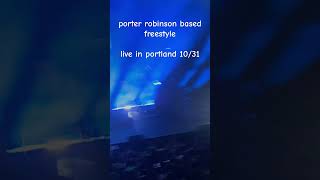 porter robinson based freestyle  live in portland or 103124 [upl. by Nitnelav]