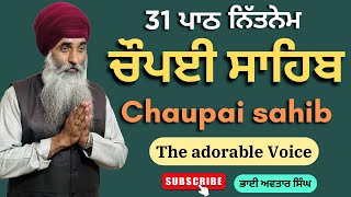 Chaupai Sahib 31 Path Full  Vol 90  Chaupai Path Fast  Nitnem Chaupai Sahib  Bhai Avtar Singh [upl. by Ahseiyt421]