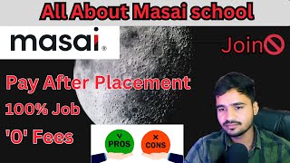 Reality of Masai school🤑  Course  New Batch Pay After Placement  100 job MasaiSchool [upl. by Nylrehc]