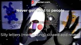 A m f e t a m i n  never get used to people silly letters meme song slowed and reverb [upl. by Atsyrhc]