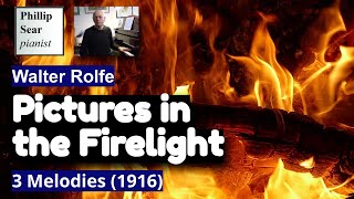 Walter Rolfe Pictures in the Firelight Three Melodies for Piano [upl. by Ettennat]