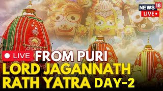 Puri Rath Yatra 2024 LIVE Day 2  Jagannath Rath Yatra  Odisha Rath Yatra 2024  News18  N18L [upl. by Meredeth]