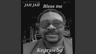 Jah Jah Bless Me [upl. by Sydelle802]