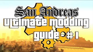 The ULTIMATE MODDING GUIDE for GTA San Andreas 2024 1  Getting Started [upl. by Schlosser]