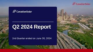 Canadian Solar Announces 2024 Q2 Report [upl. by Elwood]