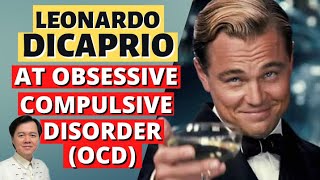 Leonardo DiCaprio at Obsessive Compulsive Disorder OCD  By Doc Willie Ong [upl. by Immac]