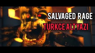 Salvaged rage Türkçe altyazı ┃credit FiveNightsMusic [upl. by Elorak]