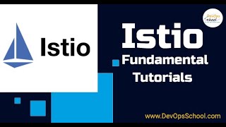 Istio Fundamental Tutorial in 60 minutes [upl. by Hubert388]