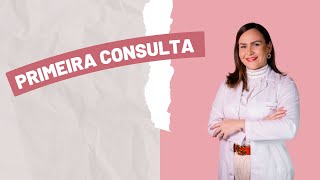 Primeira consulta  Ginecologia e Obstetrícia  Como é [upl. by Lytsirk]