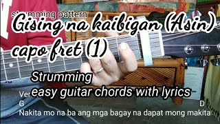 Gising na kaibigan Asin capo fret 1 easy chords guitar with lyrics katapoyguitartv [upl. by Engelhart]