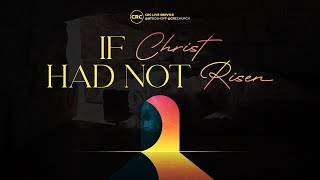 If Christ Had Not Risen  Ps At Boshoff  31 March 2024 AM [upl. by Aros]