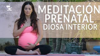 MEDITACIÓN PRENATAL DIOSA INTERIOR EMBARAZO FELIZ [upl. by Arakat]