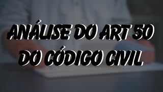 🚨⚖️Análise do Art 50 do Código Civil [upl. by Anonyw]