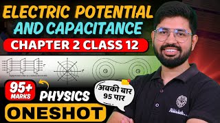 Class12 Chapter2 Oneshot  Electric Potential and Capacitance full chapter 202425  CBSE JEE NEET [upl. by Dorine]