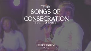 Songs of Consecration feat Titus Greene  Christ Cosmopolitan Choir [upl. by Llehctim]