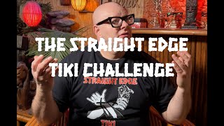 Straight Edge Tiki 10 The Straight Edge Tiki Challenge [upl. by Joshia686]