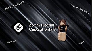 ZOOM TUTORIAL ON CAPCUT [upl. by Nillek]