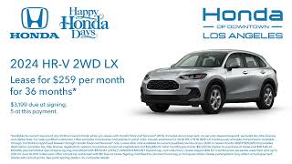 Happy Honda Days Lease a 2024 Honda HRV LX AWD  Honda of Downtown Los Angeles [upl. by Nowahs]