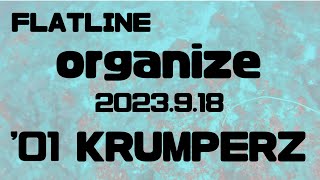 【FLATLINE ORGANIZE 2023】SC4「01 KRUMPERZ」 [upl. by Anhsirk]