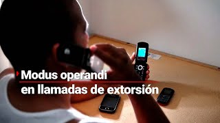 Llamas de extorsión  Este es el modus operandi del llamado quotsecuestro telefónicoquot [upl. by Zoldi936]