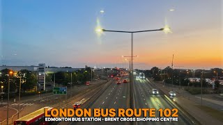 Sunset London Bus Route 102 Upper Deck Journey Through North London from Edmonton to Brent Cross 🚌 [upl. by Seafowl]