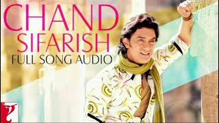 Chand Sifarish  Full Song  Fanaa  Aamir Khan Kajol  Shaan Kailash Kher  JatinLalit  Prasoon [upl. by Alliber541]