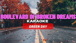 Boulevard of Broken Dreams  GREEN DAY KARAOKE [upl. by Irbmac]