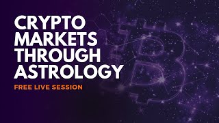 CRYPTO MARKETS THROUGH ASTROLOGY [upl. by Downs377]