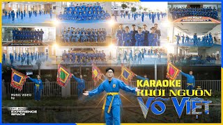 KARAOKE KHƠI NGUỒN VÕ VIỆT  OFFICIAL MV Vovinam  FPT Edu Experience Space [upl. by Ibib]