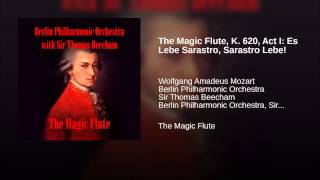 The Magic Flute K 620 Act I Es Lebe Sarastro Sarastro Lebe [upl. by Nissie]