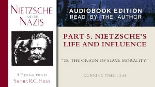 The origin of slave morality Nietzsche and the Nazis Part 5 Section 25 [upl. by Quackenbush]