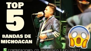 TOP 5  LAS MEJORES BANDAS DE MICHOACAN DEL 2016 contrataciones de bandas [upl. by Viens]