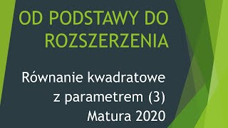 Równanie kwadratowe z parametrem 3  matura 2020 [upl. by Enedan]