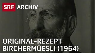 Birchermüesli  OriginalRezept und Geschichte 1964  SRF Archiv [upl. by Unity]