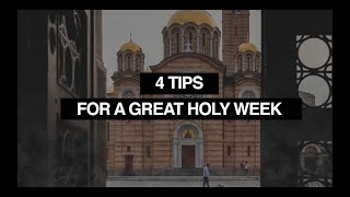 4 Tips for a Great Holy Week [upl. by Naruq]