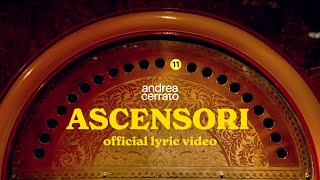 Andrea Cerrato  ASCENSORI Official lyric video [upl. by Furr]