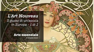 LArt Nouveau  il gusto di unepoca  1 di 2 [upl. by Kusin922]