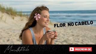 Flor no cabelo [upl. by Sivartal42]